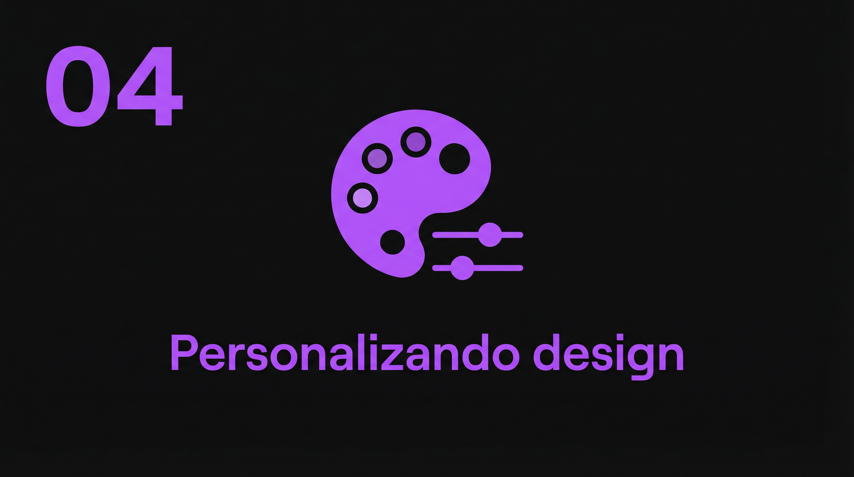 Módulo 4 — Personalizando design e conteúdo
